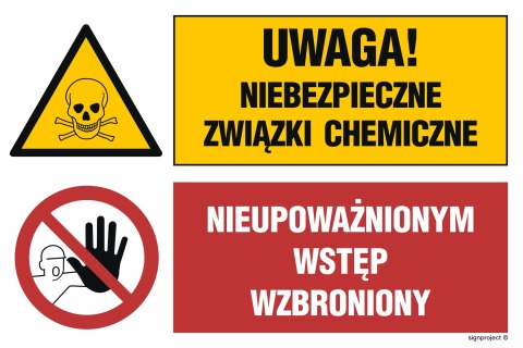 Znak GN004 Uwaga! Niebezpieczne związki chemiczne Nieupoważnionym wstęp wzbroniony, 300x200 mm, PN - Płyta 1 mm