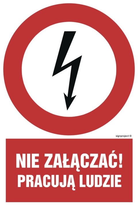 Znak HC002 Nie załączać - pracują ludzie, 300x450 mm, FN - Folia samoprzylepna