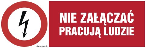 Znak HD002 Nie załączać pracują ludzie, 150x50 mm, FN - Folia samoprzylepna