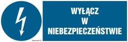 Znak HF001 Wyłącz w niebezpieczeństwie, 300x100 mm, FN - Folia samoprzylepna