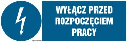 Znak HF002 Wyłącz przed rozpoczęciem pracy, 200x67 mm, PN - Płyta 1 mm