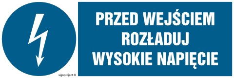 Znak HF007 Przed wejściem rozładuj wysokie napięcie, 150x50 mm, FN - Folia samoprzylepna