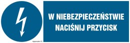 Znak HF011 W niebezpieczeństwie naciśnij przycisk, 300x100 mm, PN - Płyta 1 mm