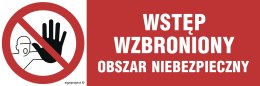 Znak NA006 Wstęp wzbroniony - obszar niebezpieczny, 600x200 mm, PN - Płyta 1 mm