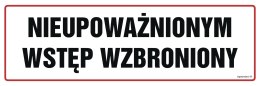 Znak NC001 Nieupoważnionym wstęp wzbroniony, 150x50 mm, PN - Płyta 1 mm