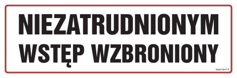 Znak NC002 Niezatrudnionym wstęp wzbroniony, 150x50 mm, PN - Płyta 1 mm