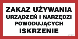 Znak ND057 Zakaz używania urządzeń i narzędzi powodujących iskrzenie, 400x200 mm, FN - Folia samoprzylepna