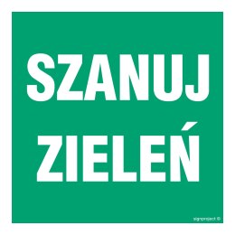 Znak OD019 Szanuj zieleń, 500x500 mm, PN - Płyta 1 mm