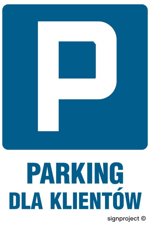 Znak SA037 Parking tylko dla klientów, 250x375 mm, PN - Płyta 1 mm