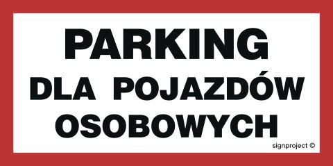 Znak SA045 Parking dla pojazdów osobowych, 600x300 mm, PN - Płyta 1 mm