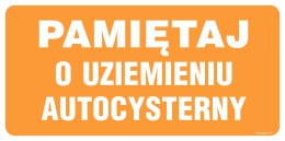 Znak SB011 Pamiętaj o uziemieniu autocysterny, 400x200 mm, PN - Płyta 1 mm