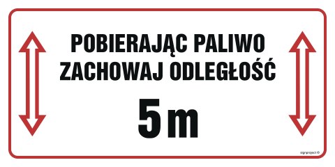 Znak SB015 Pobierając paliwo zachowaj odległość 5 m., 600x300 mm, PN - Płyta 1 mm